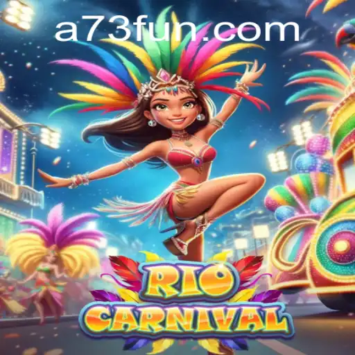 Discover the Exciting World of RioCarnival: A73.com's Latest Game Sensation