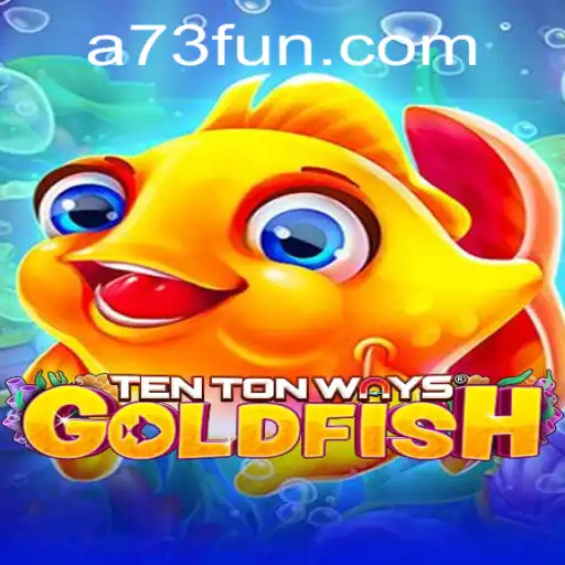 Exploring TenTonWaysGoldfish: An Unique Gaming Experience